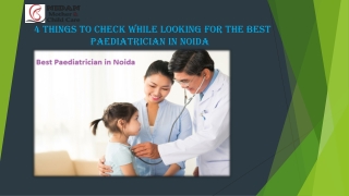 4 Things to Check While Looking For the Best Paediatrician in Noida