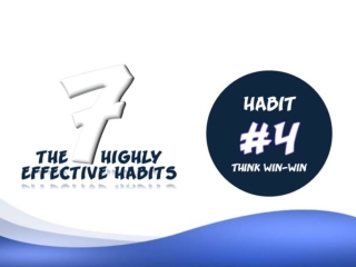 Habit #4 - Think Win-Win