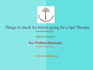 Things to check for before going for a Spa Therapy