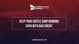 Keep your Coffee Shop Running even with Bad Credit