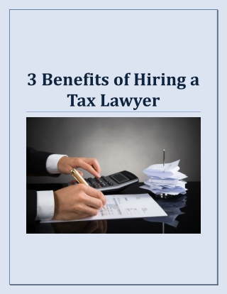 3 Benefits of Hiring a Tax Lawyer