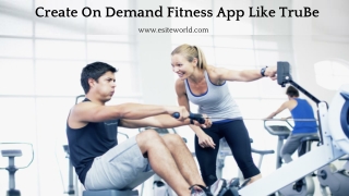 Create On demand Fitness App like TruBe