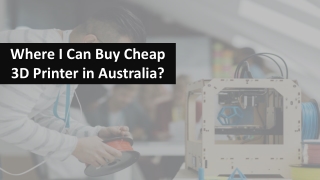 Where I can buy cheap 3d Printer in Australia?