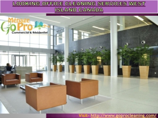 Looking Office Cleaning Services West Island Canada