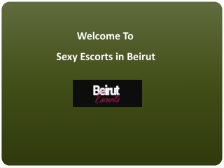 Find Independent Friendly Sexyescorts in Beirut