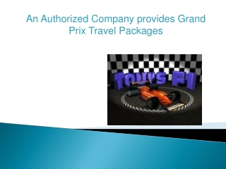 An Authorized Company Provides Grand Prix Travel Packages