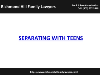 Separating with Teens & Richmond Hill Family Lawyers