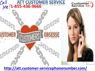 ATT Customer Service runs via our toll-free number 1-855-436-9666