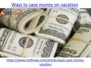 Here are ways to save money on vacation