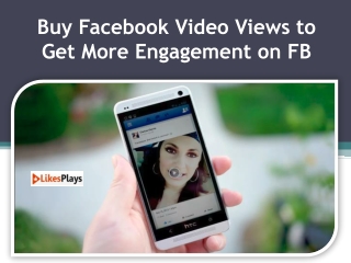 Buy Facebook Video Views to Get more Engagement on FB