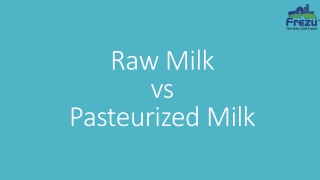 Raw milk vs pasteurized milk
