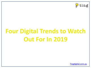 Four Digital Trends to Watch Out For In 2019