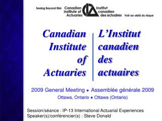 2009 General Meeting ● Assemblée générale 2009 Ottawa, Ontario ● Ottawa (Ontario)