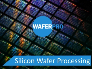 Silicon Wafer Processing