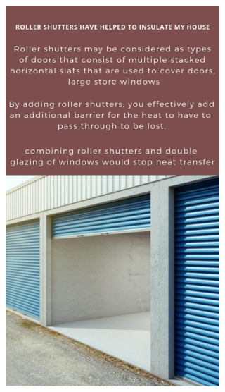 Roller Shutters Have Helped To Insulate My House