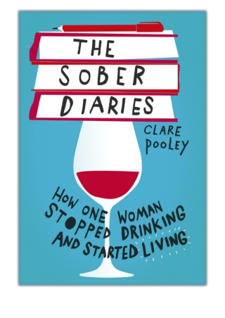 [PDF] Free Download The Sober Diaries By Clare Pooley