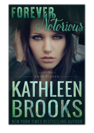 [PDF] Free Download Forever Notorious By Kathleen Brooks