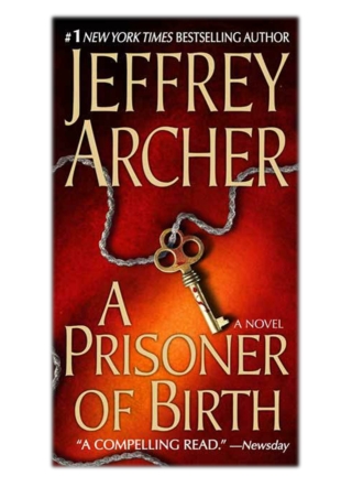 [PDF] Free Download A Prisoner of Birth By Jeffrey Archer
