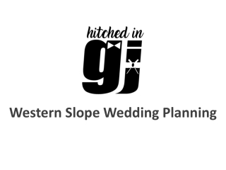 Western Slope Wedding Planning