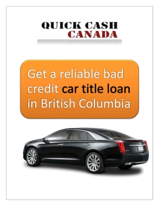 Get a reliable bad credit car title loan in British Columbia