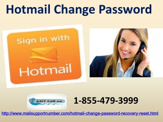 Hotmail Change Password 1-855-479-3999 We help in cases where you fail to find the root cause