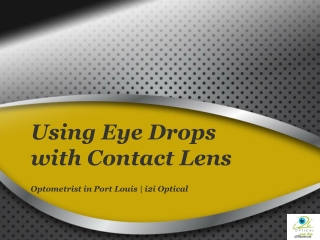 Using Eye Drops with Contact Lens