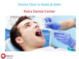 Dentist Clinic in Noida & Delhi