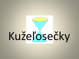 Kužeľosečky