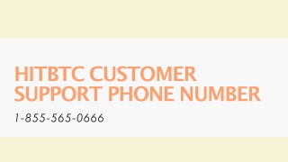 Hitbtc Customer Support【1-855-565-0666】 Phone Number