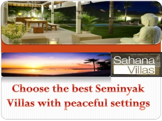Choose the best Seminyak Villas with peaceful settings