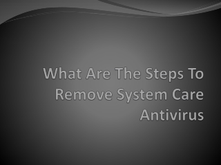 How To Remove System Care Antivirus