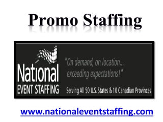 Promo Staffing - www.nationaleventstaffing.com