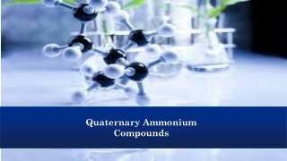 Quaternary Ammonium Compounds