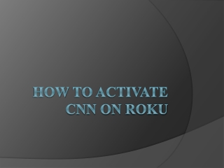 How to activate CNN on Roku