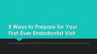 5 Ways to Prepare for Your First-Ever Endodontist Visit