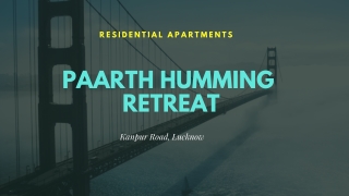 Paarth Humming Retreat Lucknow