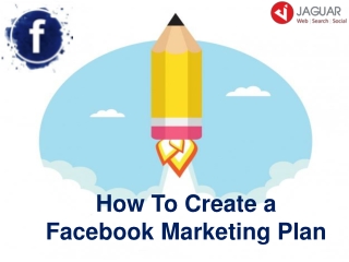 How To Create A Facebook Marketing Plan?