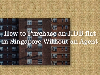 How to purchase an HDB flat in Singapore without an agent