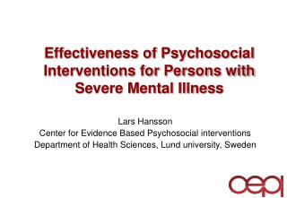 Effectiveness of Psychosocial Interventions for Persons with Severe Mental Illness