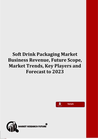 Soft Drinks Packaging Market Outlook, Strategies, Industry, Growth Analysis, Future Scope, key drivers