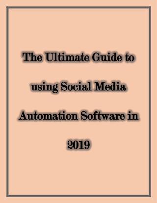 The Ultimate Guide to using Social Media Automation Software in 2019