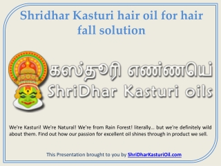 Shridhar Kasturi hair oil for hair fall solution