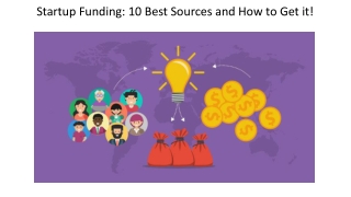 Startup Funding: 10 Best Sources and How to Get it!