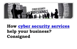 How Cyber Security Services Help Your Business?