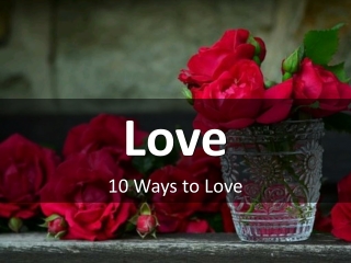 10 Ways to Love