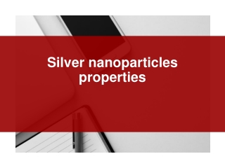 Silver nanoparticles properties