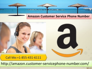 Amazon Customer Service Phone Number 1-855-431-6111 is Non-Stop Running