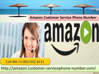 Our Techies Handle Amazon Customer Service Phone Number 1-855-431-6111