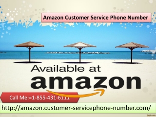 Talk to Our Techies at Amazon Customer Service Phone Number 1-855-431-6111