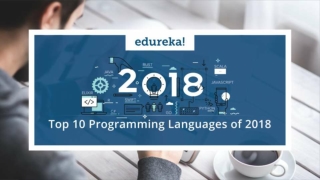 Top 10 Programming languages To Learn In 2018 | Programming Languages You Must Learn | Edureka